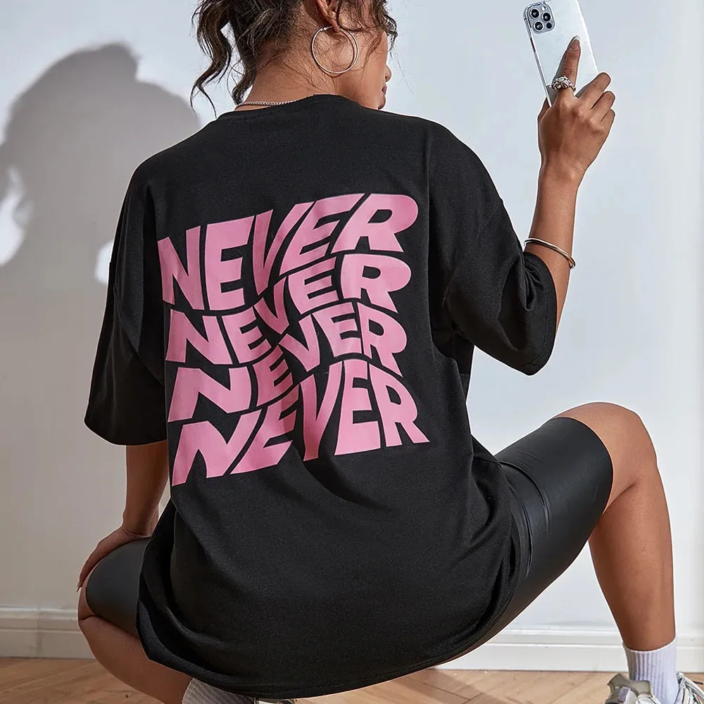 I Said Never Never Never Cotton cute and funny oversized tee