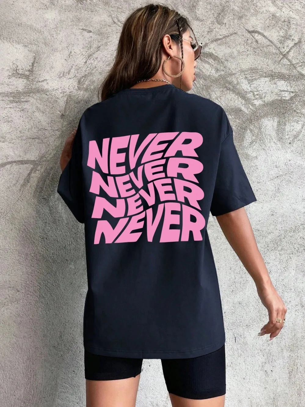 I Said Never Never Never Cotton cute and funny oversized tee